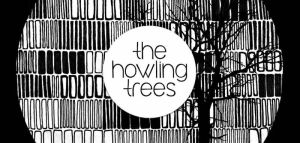 The Howling Trees