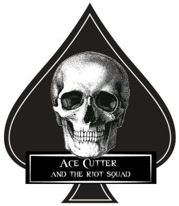 Ace Cutter And The Riot Squad
