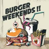 Burger Weekends