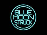 Blue Moon Struck