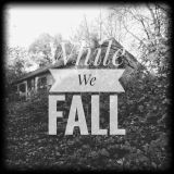 While We Fall