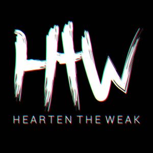 Hearten The Weak