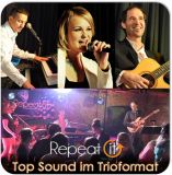 Repeat It - Tanzband & Coverband Im Trio Format!