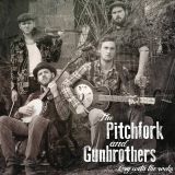 The Pitchfork And Gunbrothers